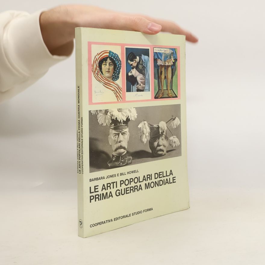 Bill Howell Le arti popolari della prima guerra mondiale