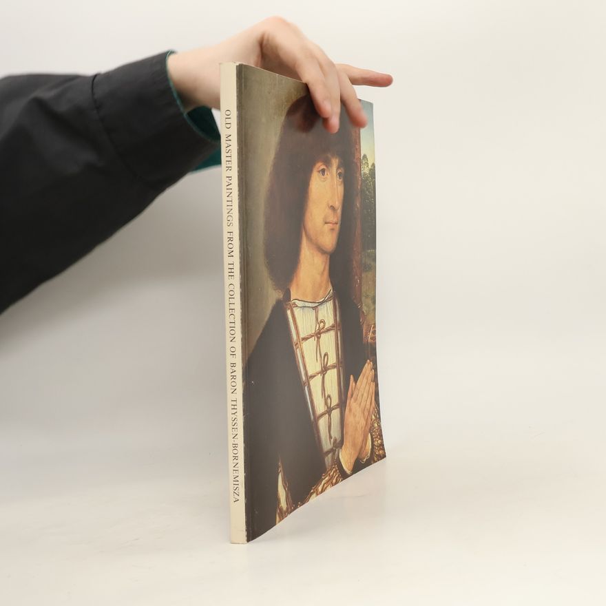 Collectif d'auteurs Old Master Paintings from the Collection of Baron Thyssen-Bornemisza