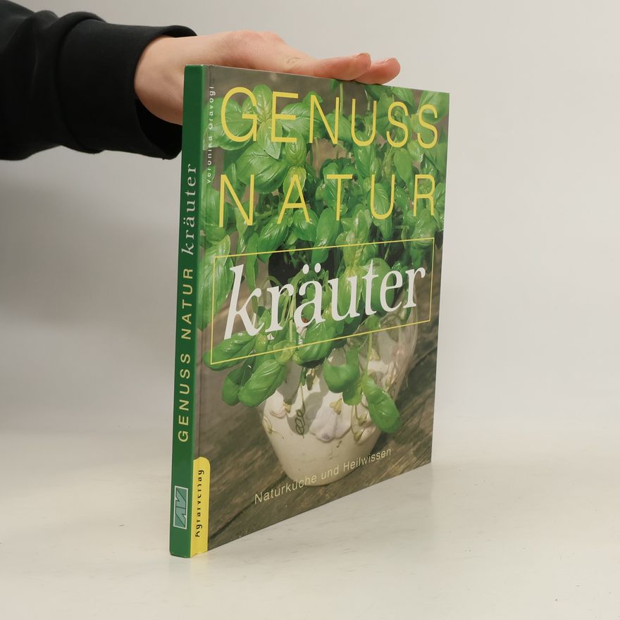 Veronika Gravogl Genuss Natur - Kräuter