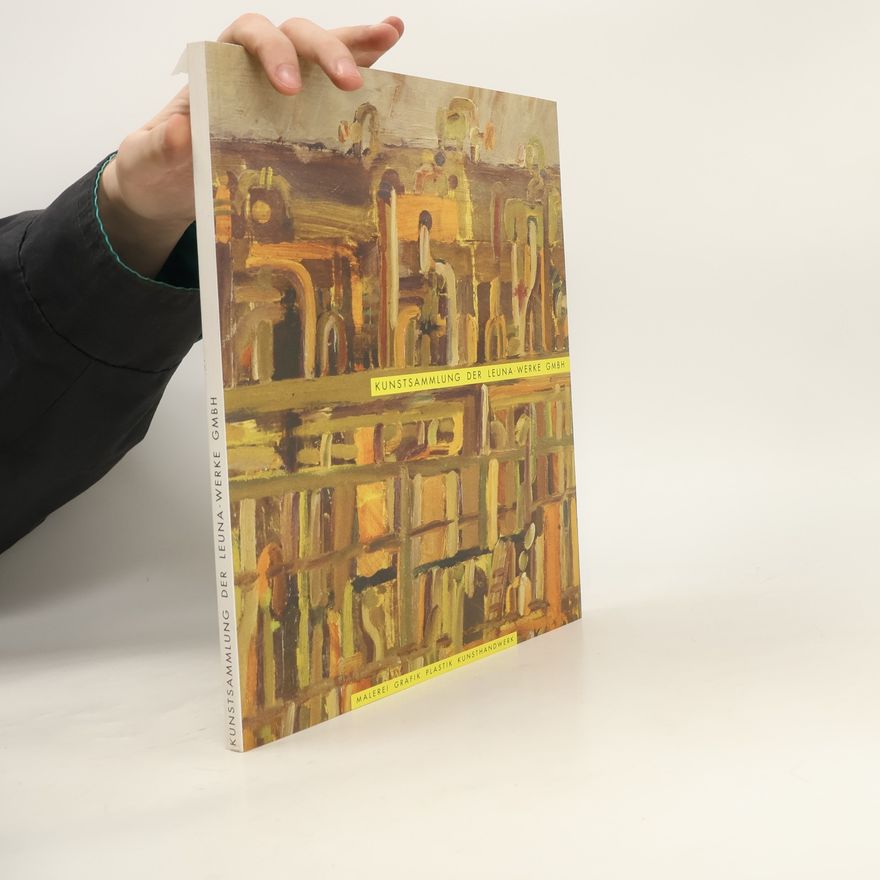 Collectif d'auteurs Kunstsammlung der leuna-werke GMBH