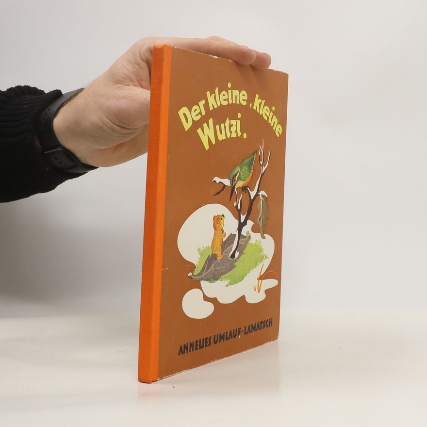 Annelies Umlauf-Lamatsch Der kleine, kleine Wutzi