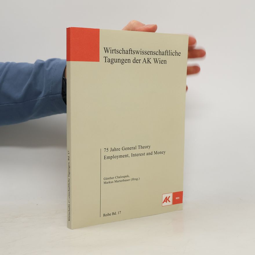 Markus Marterbauer Wirtschaftswissenschaftliche Tagungen - 17: 75 Jahre General Theory of Employment, Interest and Money