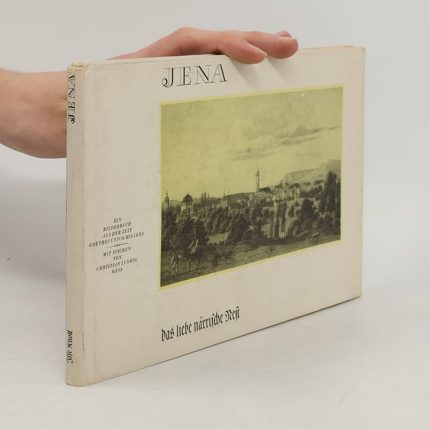 Autores varios Jena, das liebe närrische Nest