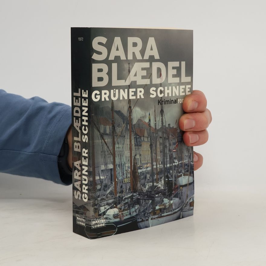 Sara Blædel Grüner Schnee. Kriminalroman
