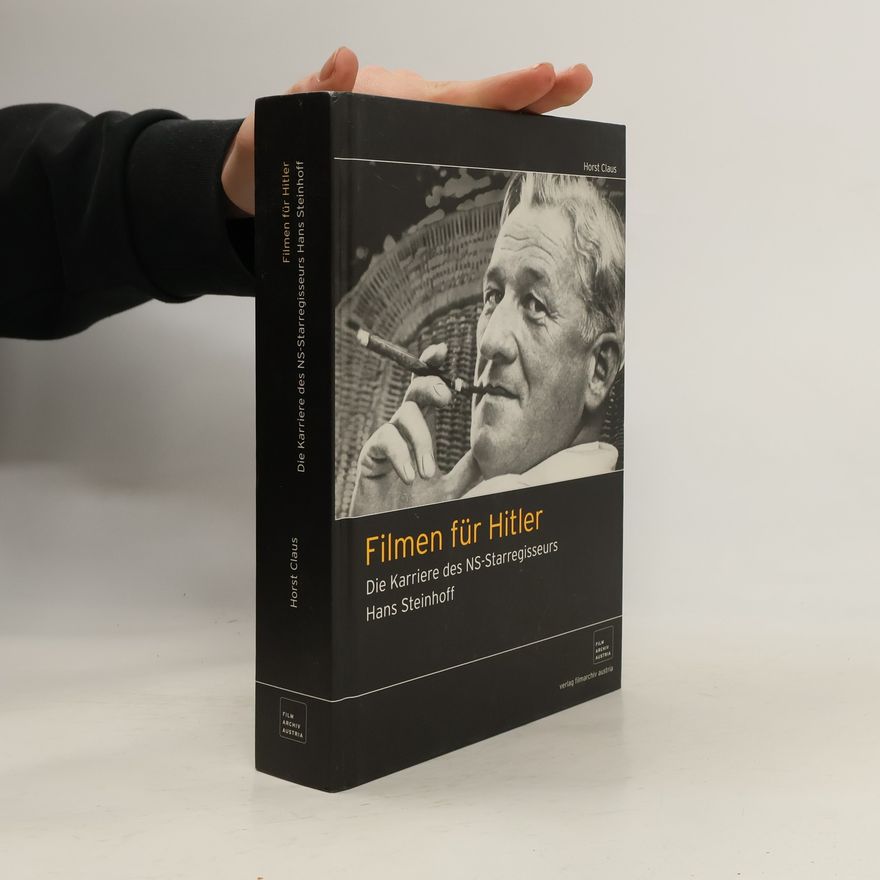 Horst Claus Filmen für Hitler