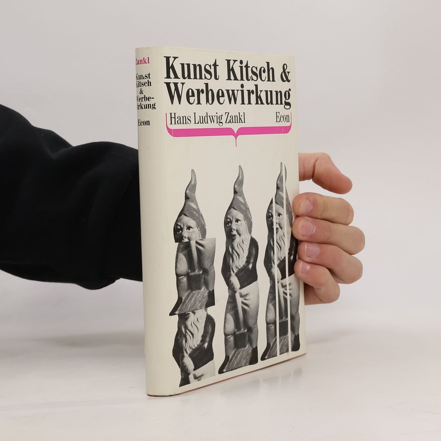 Hans Ludwig Zankl Kunst, Kitsch und Werbewirkung