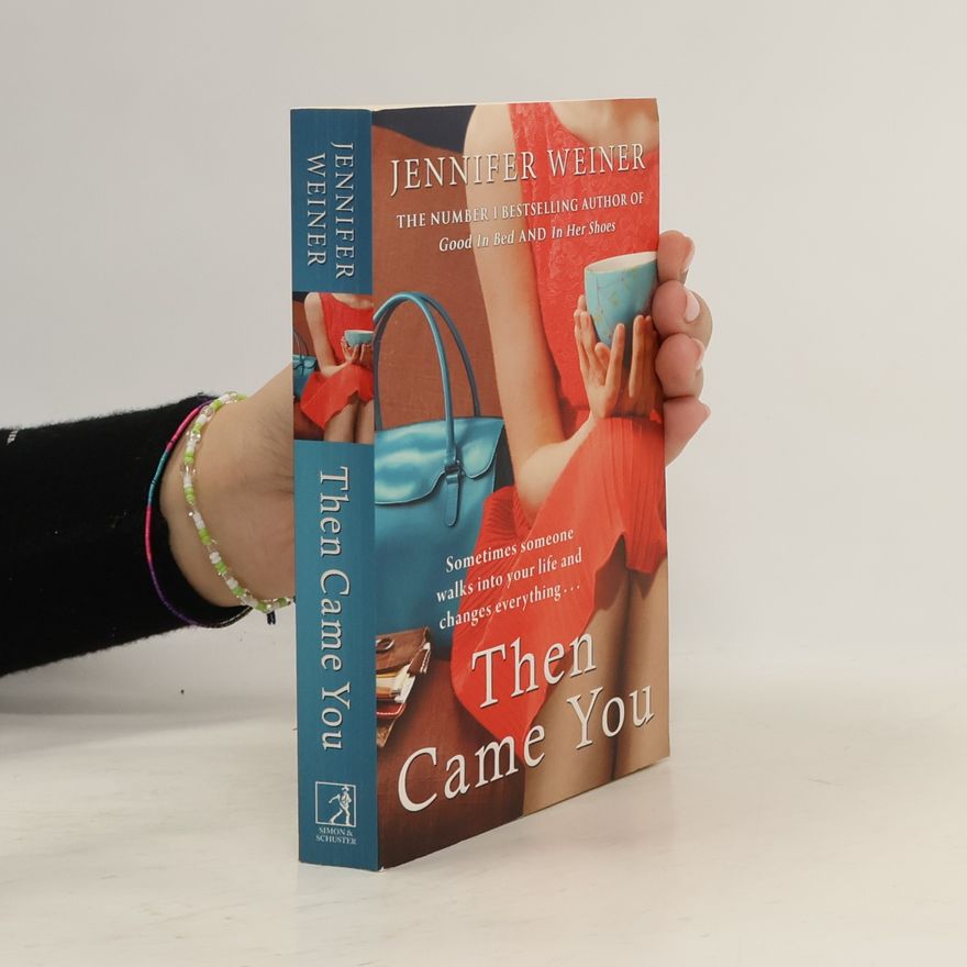 Jennifer Weiner Then Came You. Jägerin des Herzens, englische Ausgabe