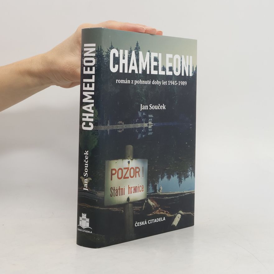 Jan Souček Chameleoni. Román z pohnuté doby let 1945-1989