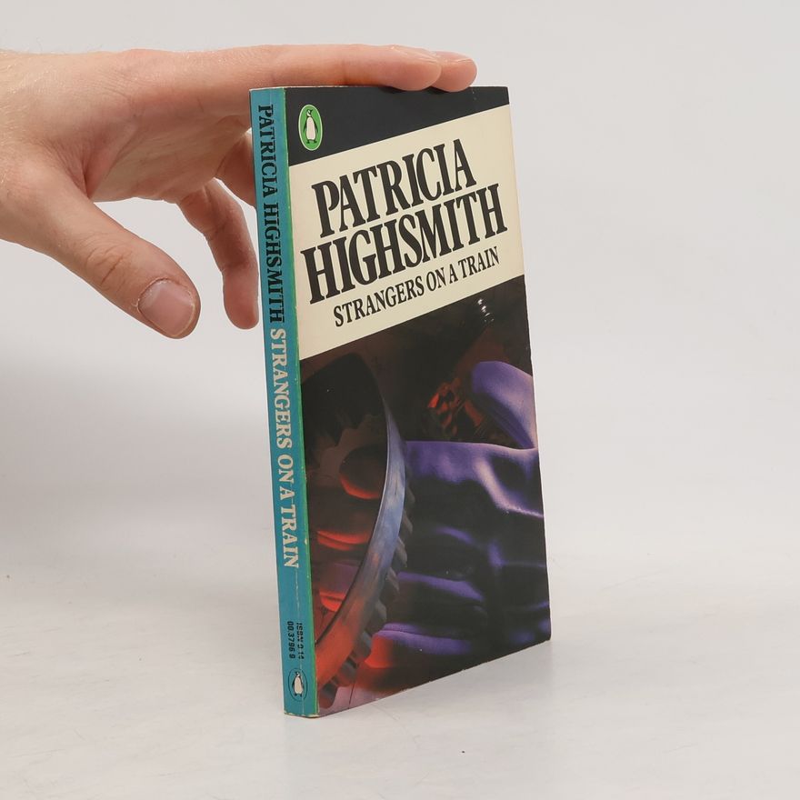 Patricia Highsmith Stranger on a Train