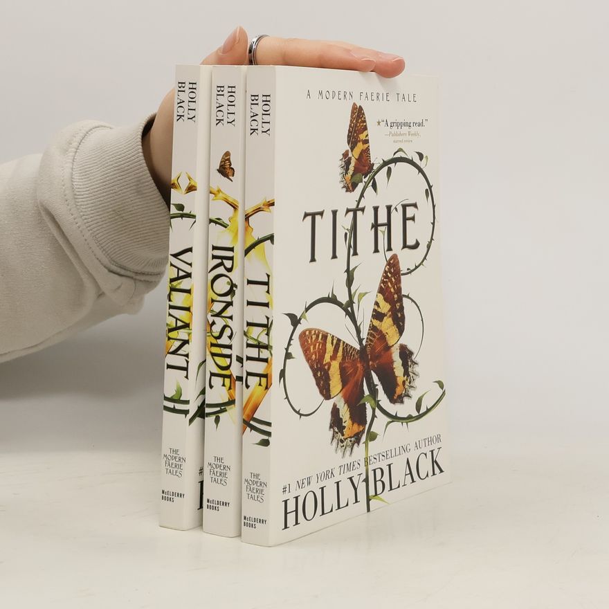 Holly Black The Modern Faerie Tales Collection. Tithe. Valiant. Ironside