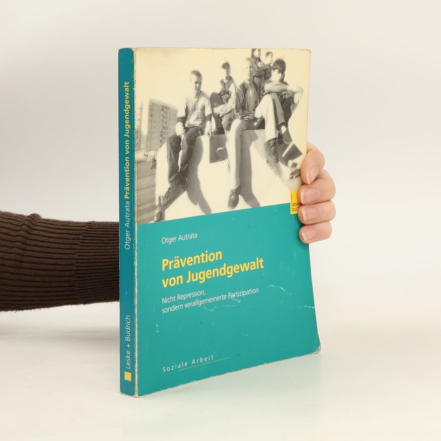 Otger Autrata Prävention von Jugendgewalt