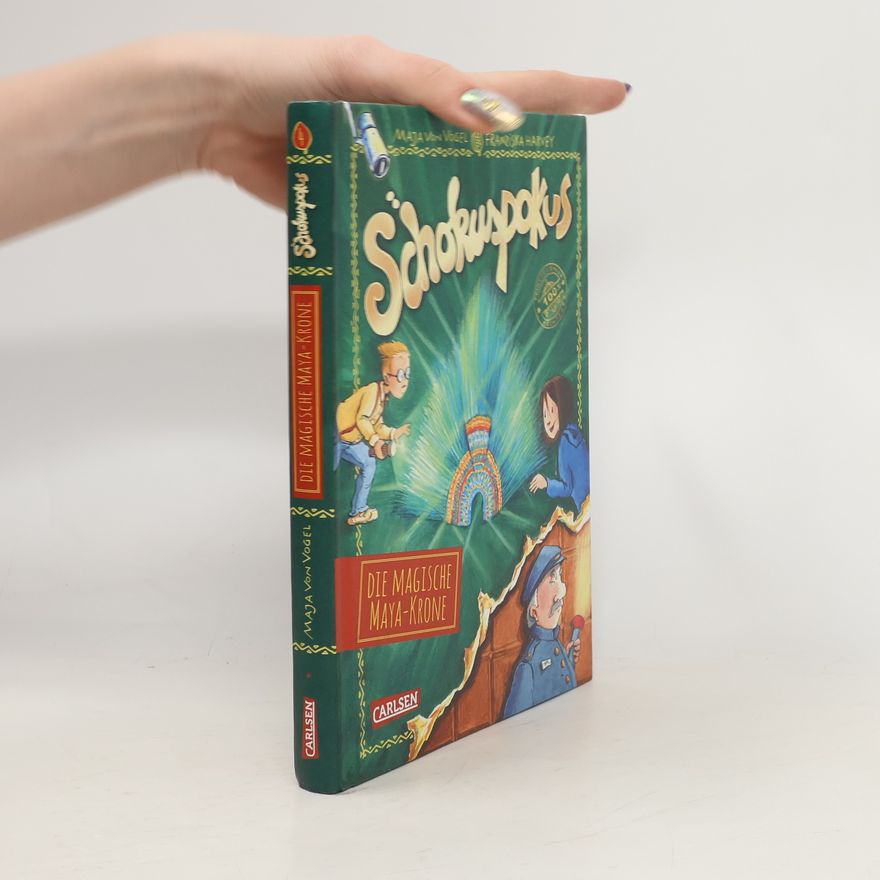 Maja von Vogel Die magische Maya-Krone / Schokuspokus Bd.4