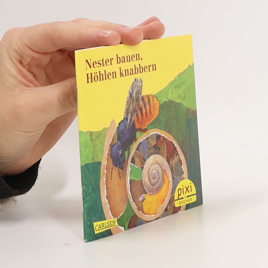 Autorenkollektiv Nester bauen, Höhlen knabbern