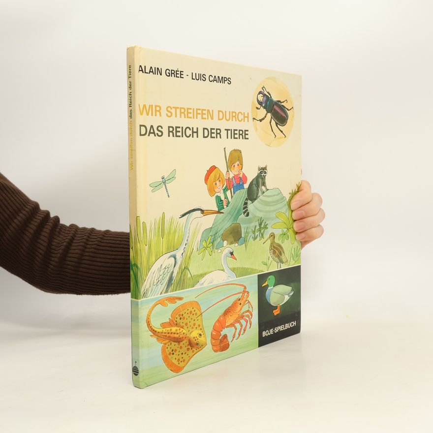 Luis Camps Wir streifen durch das Reich der Tiere