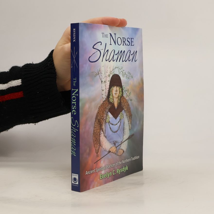 Evelyn C. Rysdyk The Norse Shaman