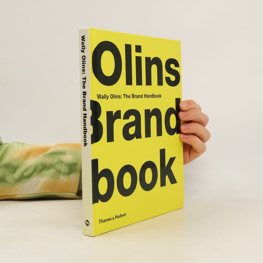 Wally Olins Wally Olins: The brand handbook