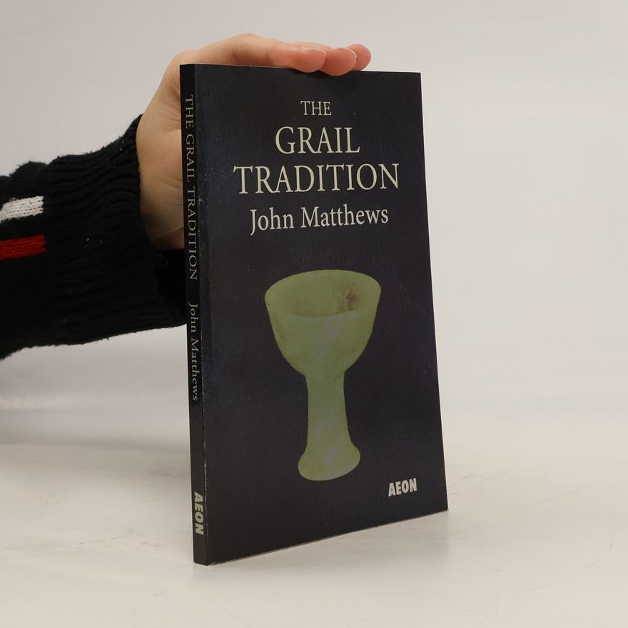 Caitlin Matthews The Grail Tradition