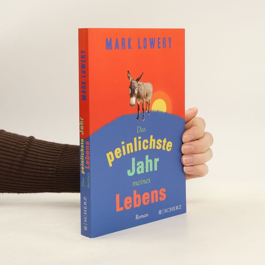 Mark Lowery Das peinlichste Jahr meines Lebens