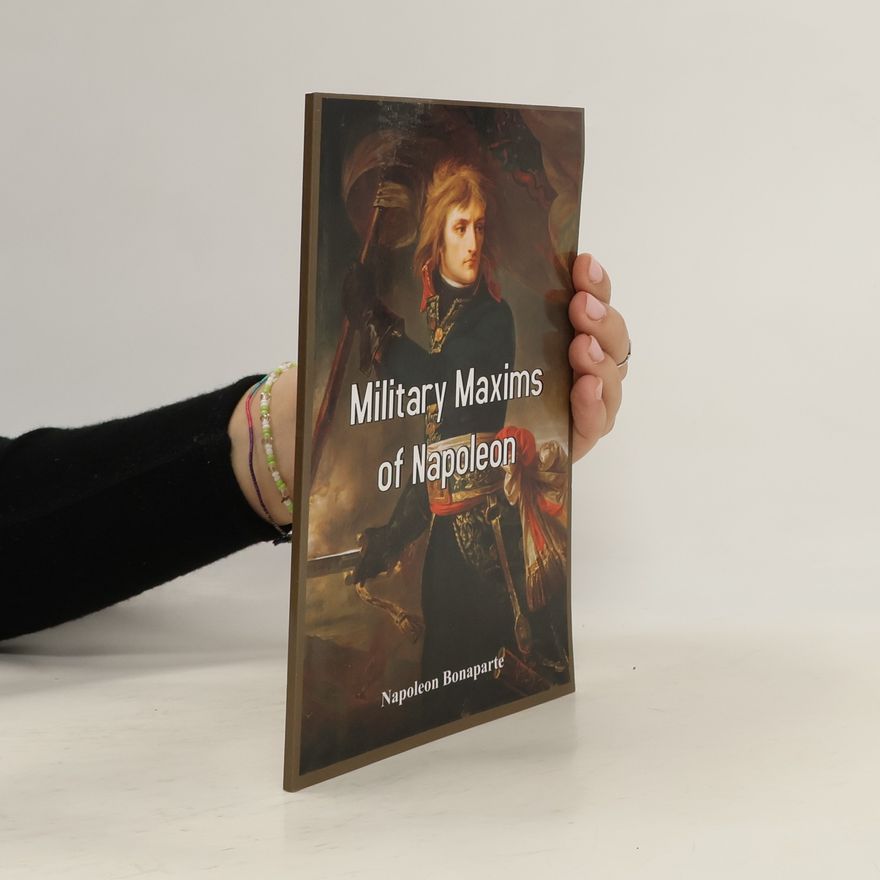 Napoleon Military Maxims of Napoleon