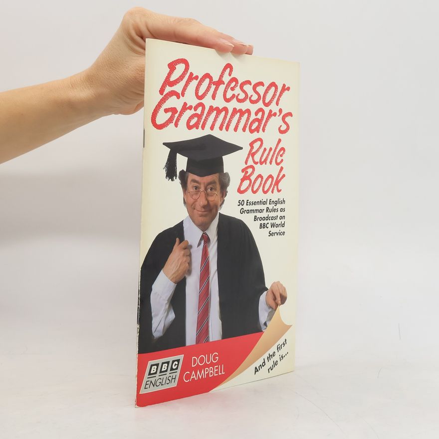 Doug Campbell Professor Grammar's Rule Book
