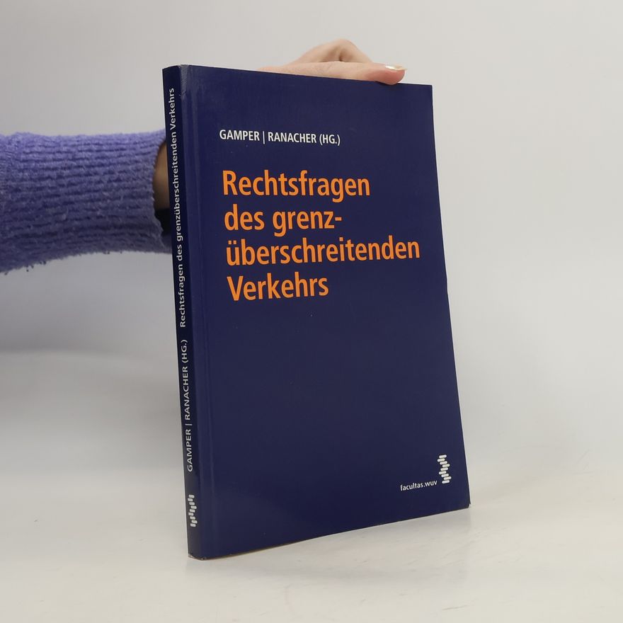 Ranacher Rechtsfragen des grenzüberschreitenden Verkehrs