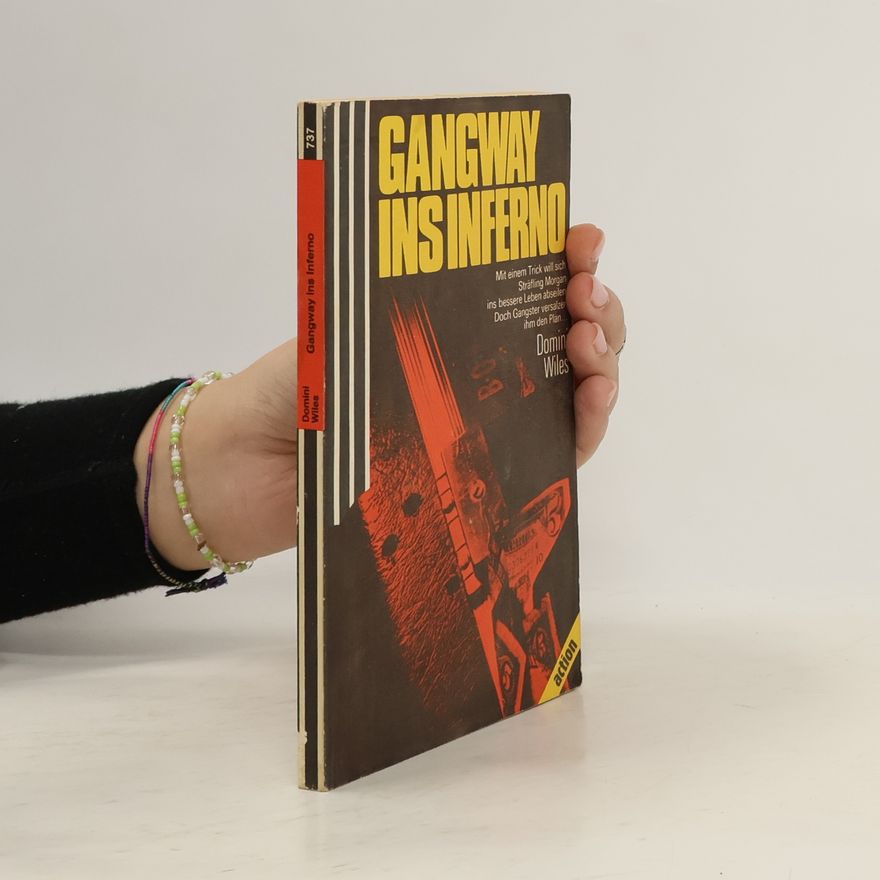 Domini Wiles Gangway ins Inferno.