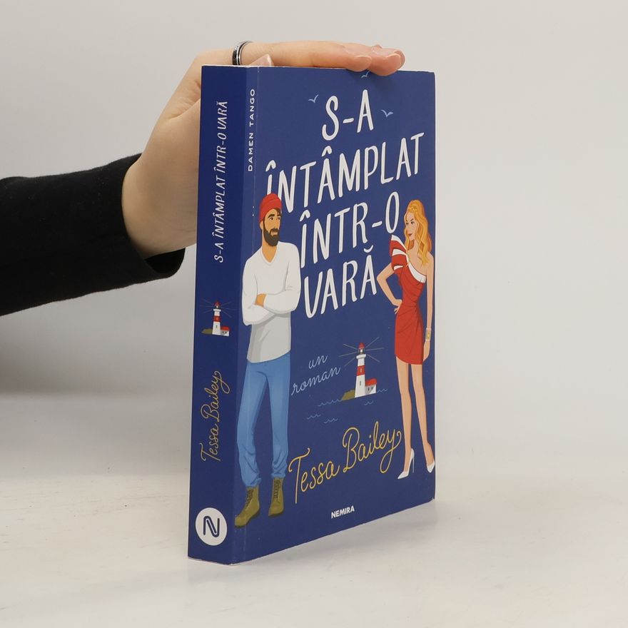 Tessa Bailey S-a întâmplat într-o vară