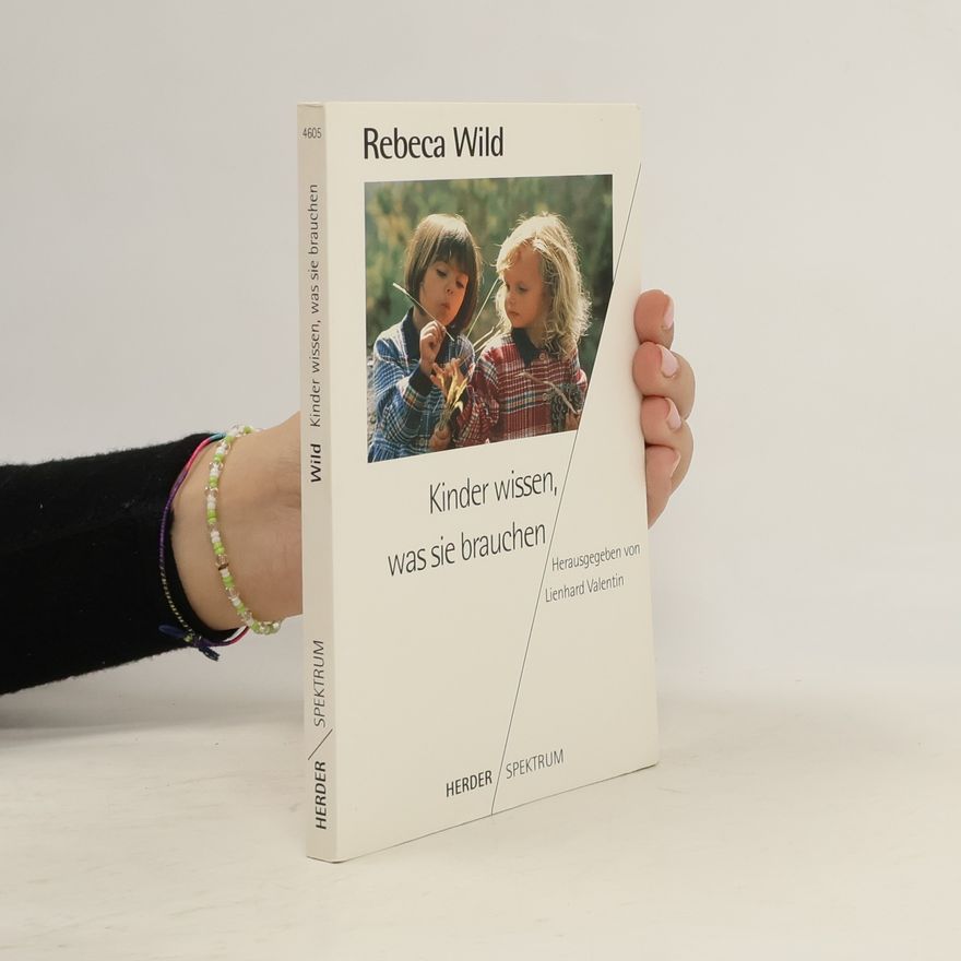 Rebeca Wild Kinder wissen, was sie brauchen