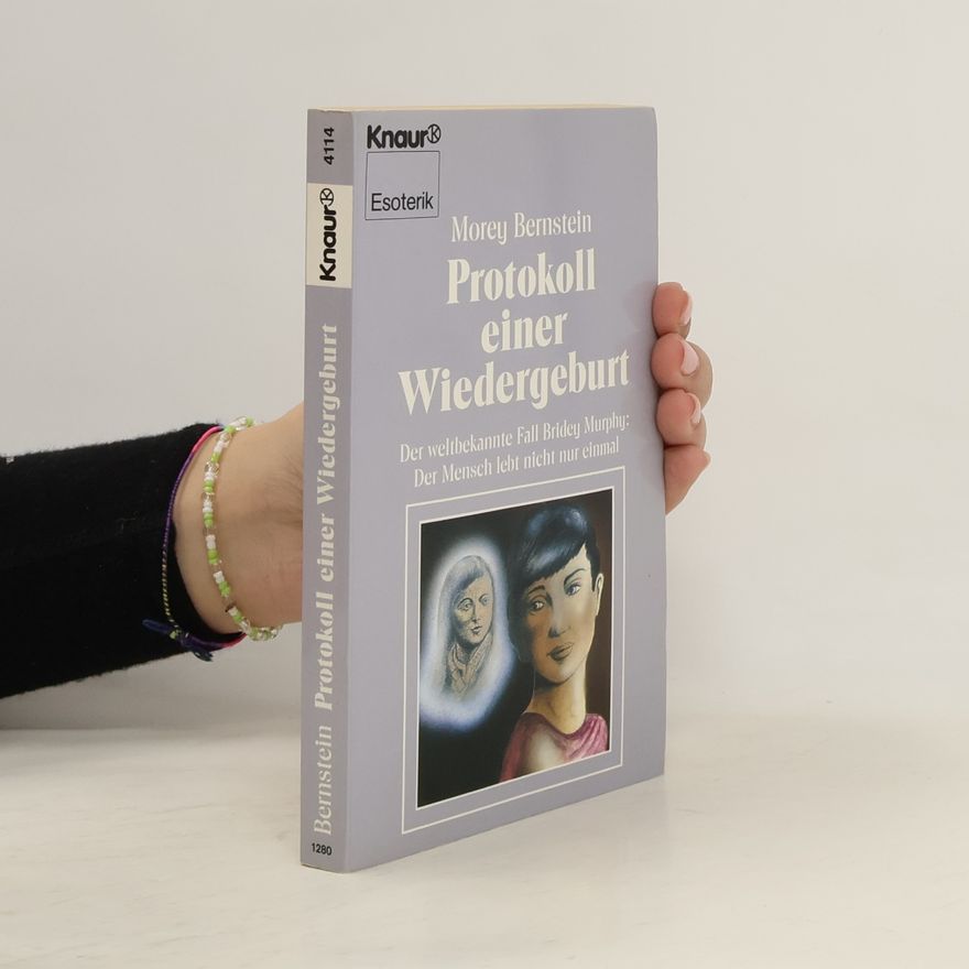 Morey Bernstein Protokoll einer Wiedergeburt