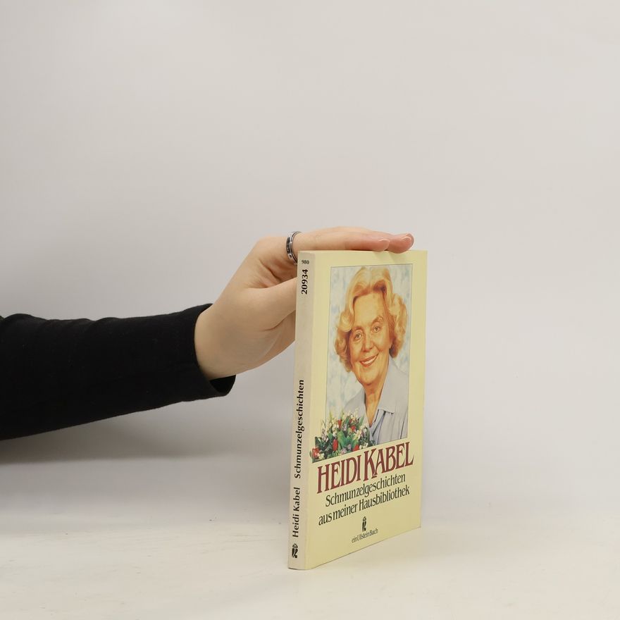 Heidi Kabel Schmunzelgeschichten aus meiner Hausbibliothek