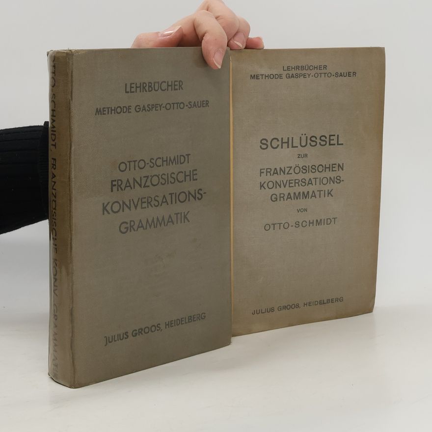 Gustav Schmidt Französische Konversations-Grammatik zum Schul-Privat- und Selbstunterricht