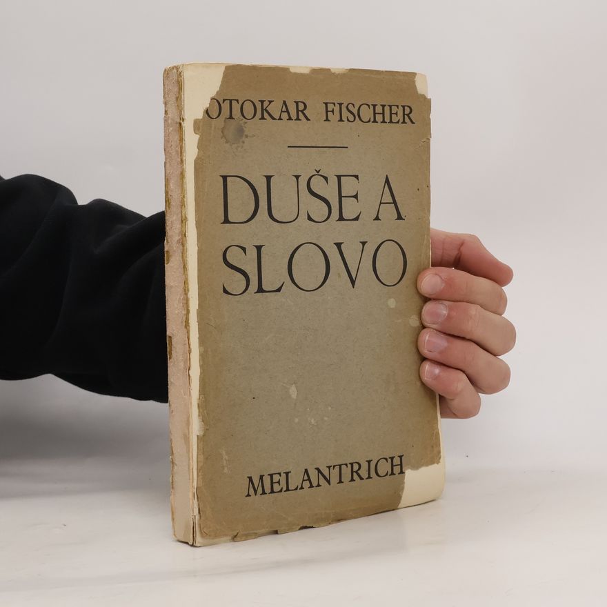 Otakar Fischer Duše a slovo