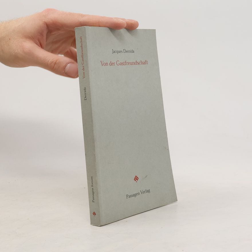 Jacques Derrida Von der Gastfreundschaft