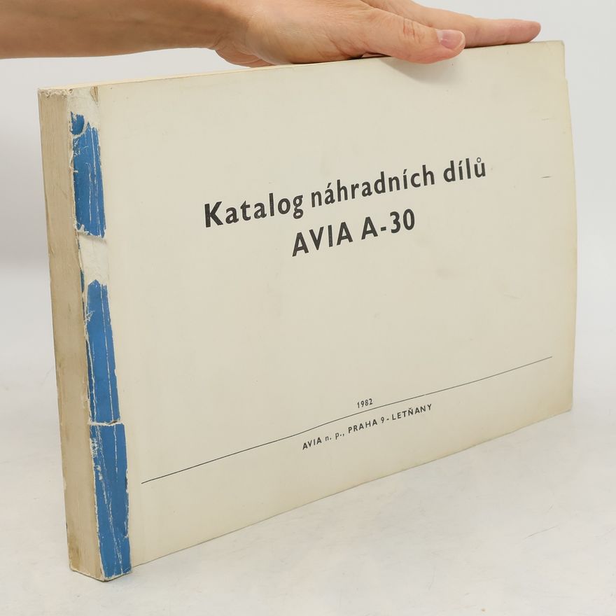 Autorenkollektiv Katalog náhradních dílů AVIA A-30