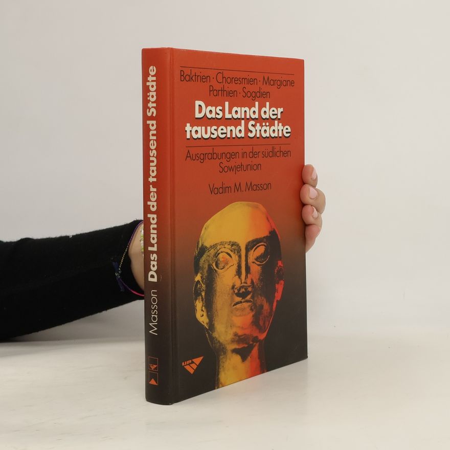 Vadim Michajlovic Masson Das Land der tausend Städte