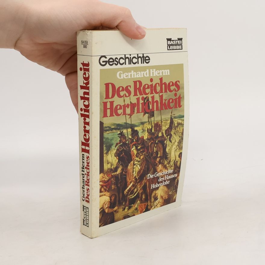 Gerhard Herm Des Reiches Herrlichkeit