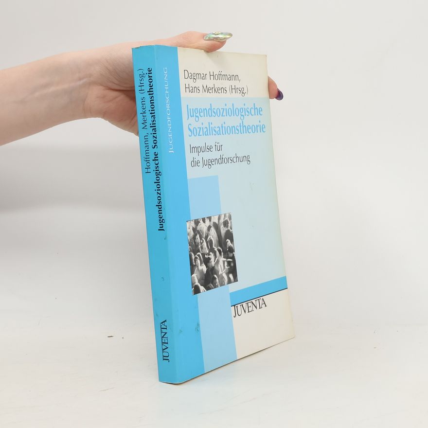 Dagmar Hoffmann Jugendsoziologische Sozialisationstheorie
