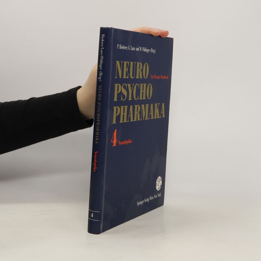 Peter Riederer Neuro-Psychopharmaka - Ein Therapie-Handbuch
