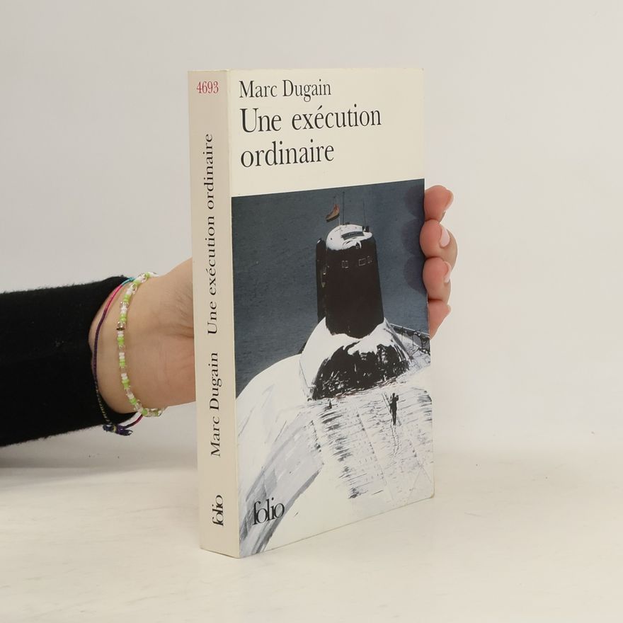 Marc Dugain Une exécution ordinaire