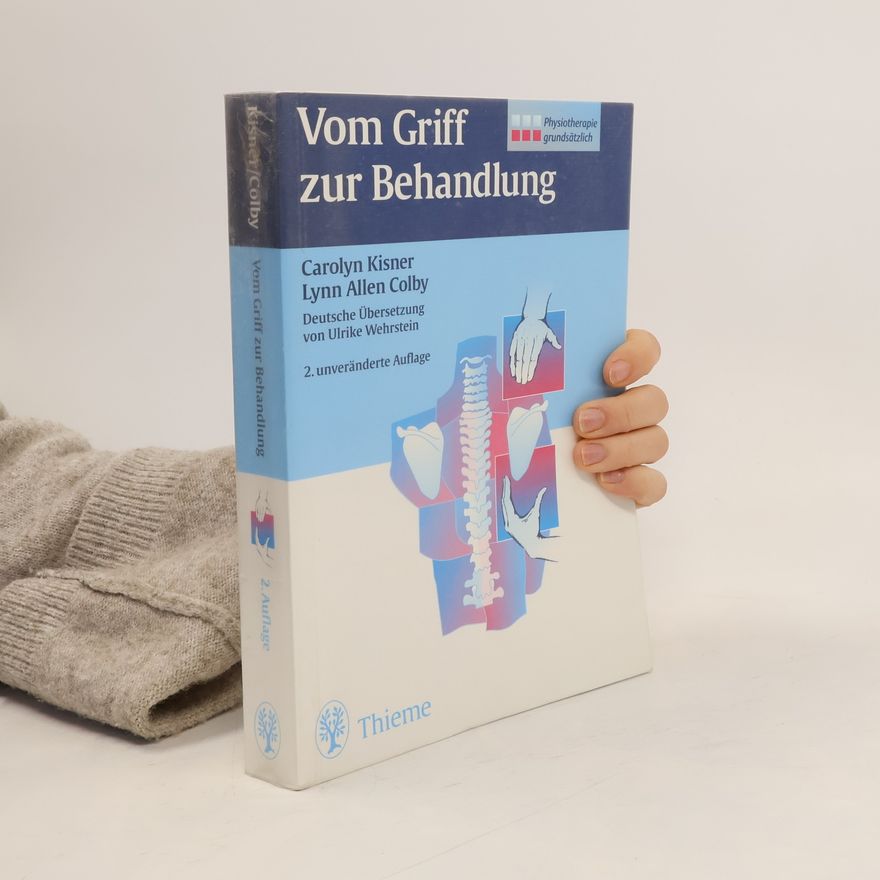 Carolyn Kisner Vom Griff zur Behandlung