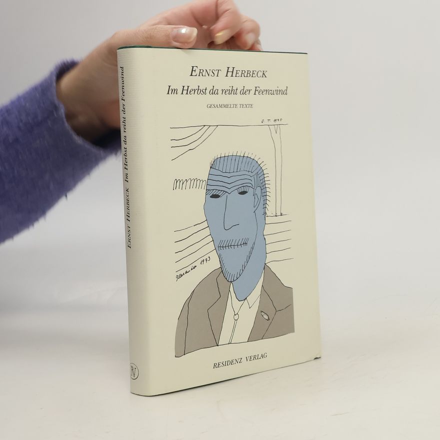 Ernst Herbeck Im Herbst da reiht der Feenwind