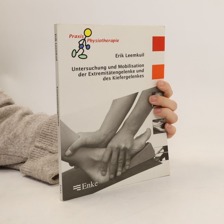 Erik Leemkuil Untersuchung und Mobilisation der Extremitätengelenke und des Kiefergelenkes