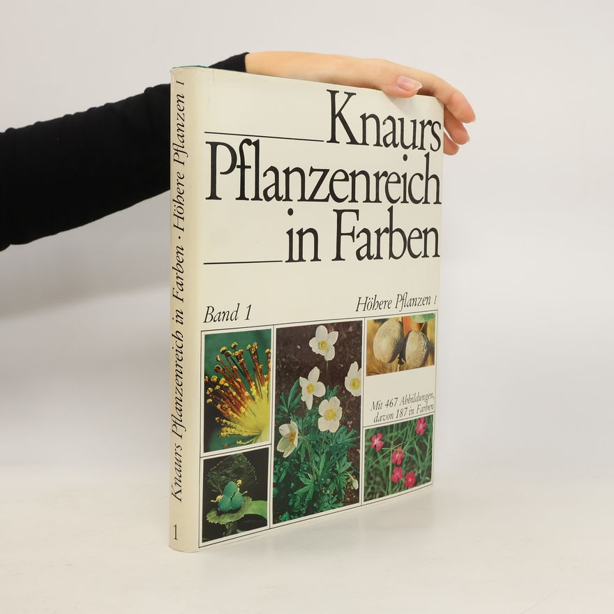 Autorenkollektiv Knaurs Pflanzenreich in Farben. Höhere Pflanzen I.