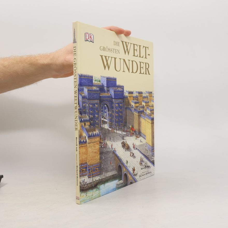 Russell Ash Die größten Weltwunder