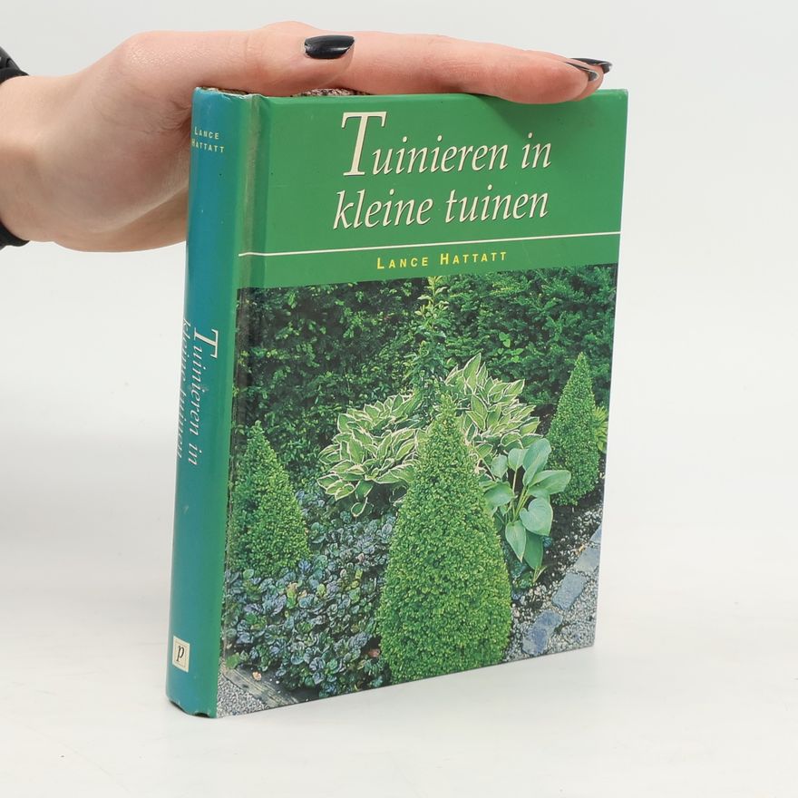 Lance Hattatt Tuinieren in kleine tuinen
