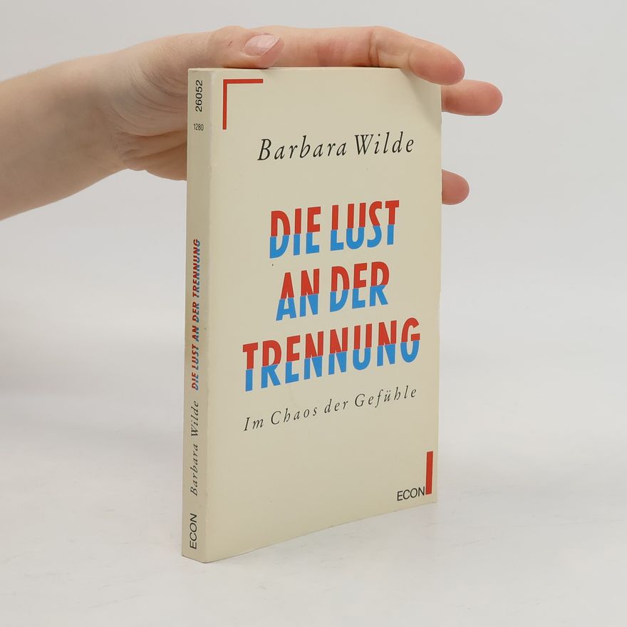 Barbara Wilde Die Lust an der Trennung