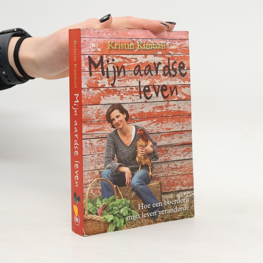 Kristin Kimball Mijn aardse leven