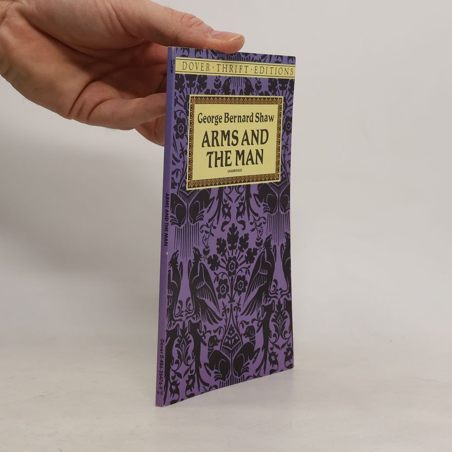 George Bernard Shaw Dover Thrift Editions: Arms and the Man