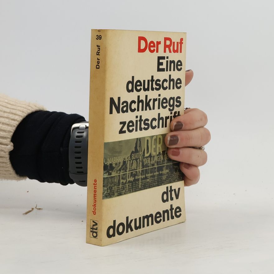 Autorenkollektiv Der Ruf. Eine deutsche Nachkriegs zeitschrift