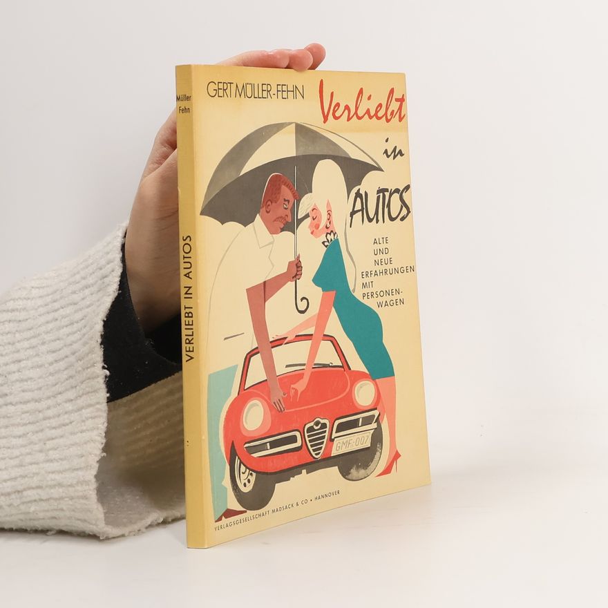 Gert Müller-Fehn Verliebt in Autos